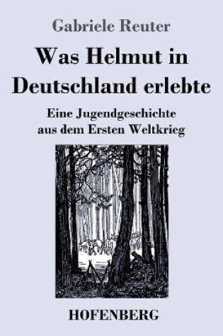 Cover of Was Helmut in Deutschland erlebte