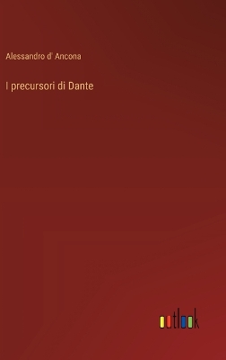 Book cover for I precursori di Dante