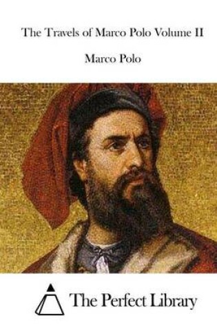 Cover of The Travels of Marco Polo Volume II