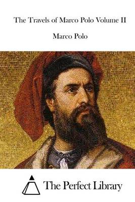 Book cover for The Travels of Marco Polo Volume II