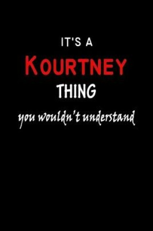 Cover of It's a Kourtney Thing You Wouldn't Understandl