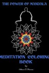 Book cover for The power of mandala MEDITATION COLORING BOOK