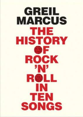 Cover of History of Rock 'n' Roll in Ten Songs