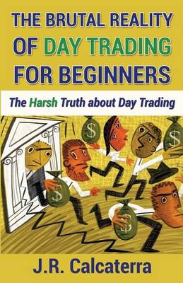 Book cover for The Brutal Reality of Day Trading for Beginners