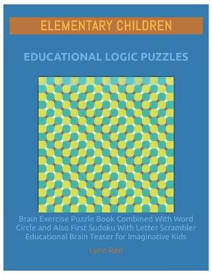 Book cover for Elementary Children Educational Logic Puzzles