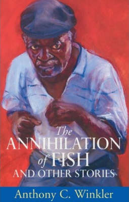 Book cover for Macmillan Caribbean Writers: The Annihilation of Fish