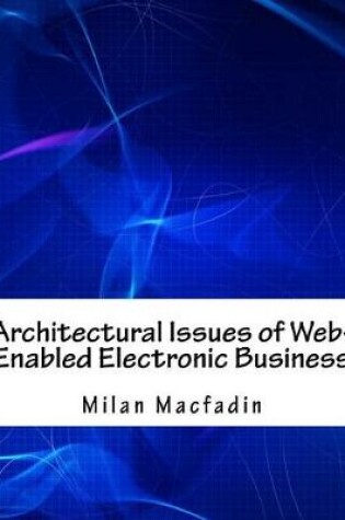 Cover of Architectural Issues of Web-Enabled Electronic Business
