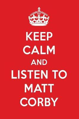 Book cover for Keep Calm and Listen to Matt Corby