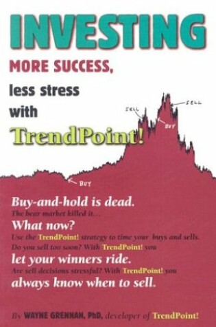 Cover of Investing: More Success, Less Stress with TrendPoint!