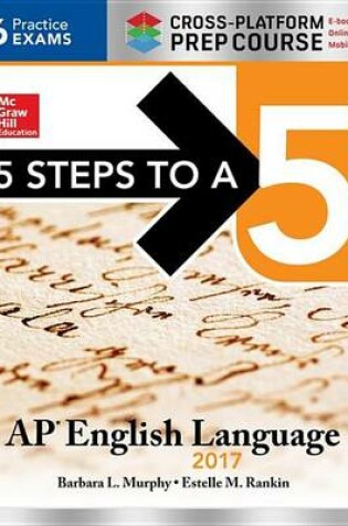 Cover of 5 Steps to a 5: AP English Language 2017, Cross-Platform Edition