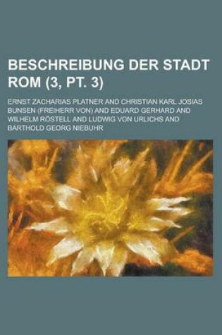 Cover of Beschreibung Der Stadt ROM (3, PT. 3)