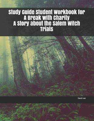 Book cover for Study Guide Student Workbook for A Break with Charity A Story about the Salem Witch Trials