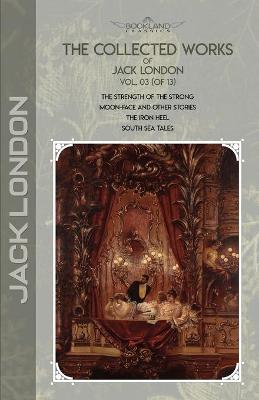 Book cover for The Collected Works of Jack London, Vol. 03 (of 13)