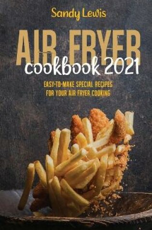 Cover of Air Fryer Cookbook 2021