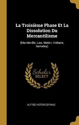 Book cover for La Troisième Phase Et La Dissolution Du Mercantilisme