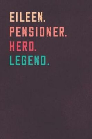 Cover of Eileen. Pensioner. Hero. Legend.