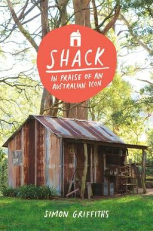 Cover of Shack: In Praise of an Australian Icon