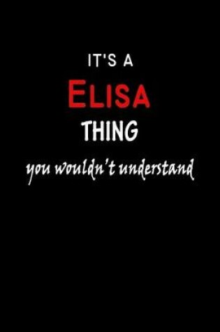 Cover of It's a Elisa Thing You Wouldn't Understandl