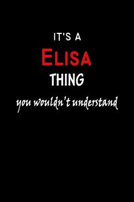 Book cover for It's a Elisa Thing You Wouldn't Understandl