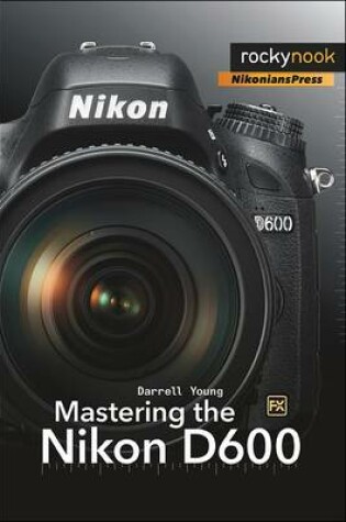 Cover of Mastering the Nikon D600