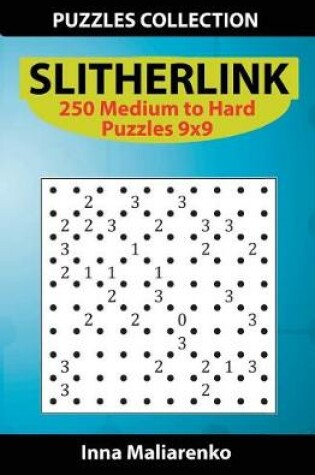 Cover of Slitherlink - 250 Medium to Hard Puzzles 9x9