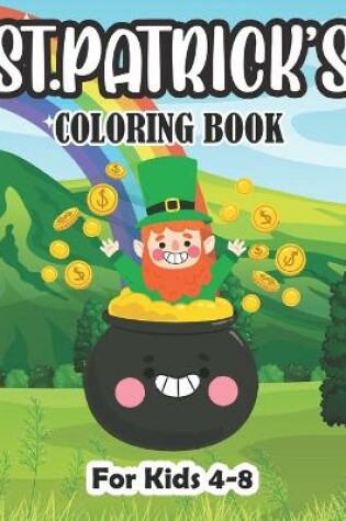 Cover of St.Patrick's Coloring Book for Kids 4-8
