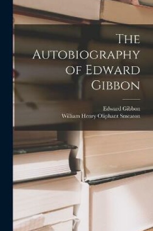 Cover of The Autobiography of Edward Gibbon