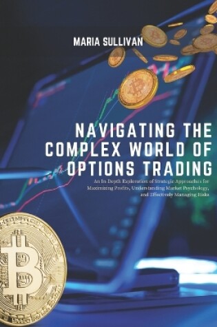 Cover of Navigating the Complex World of Options Trading