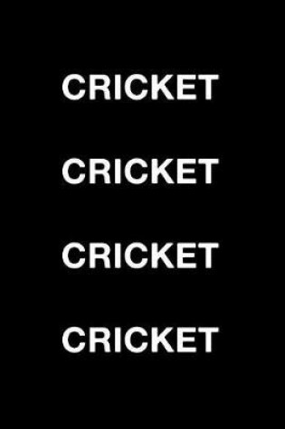 Cover of Cricket Cricket Cricket Cricket