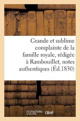 Book cover for Grande Et Sublime Complainte de la Famille Royale, Rédigée À Rambouillet d'Après Quelques