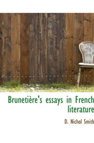 Cover of Bruneti Re's Essays in French Literature