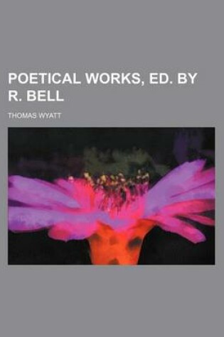 Cover of Poetical Works, Ed. by R. Bell