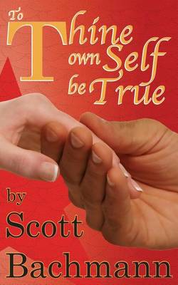 Book cover for To Thine Own Self Be True