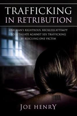 Book cover for Trafficking in Retribution
