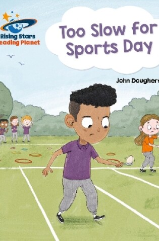 Cover of Reading Planet - Too Slow for Sports Day - Purple: Galaxy