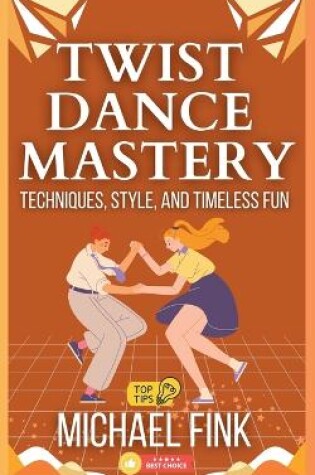 Cover of Twist Dance Mastery