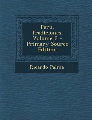 Book cover for Peru, Tradiciones, Volume 2 - Primary Source Edition