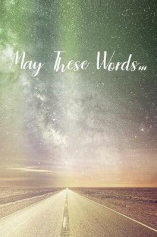 Cover of May These Words...