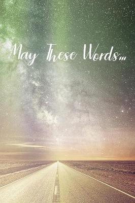 Book cover for May These Words...
