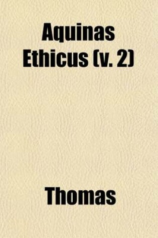 Cover of Moral Teaching of St. Thomas (Volume 2)