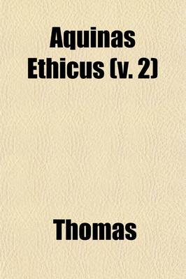 Book cover for Moral Teaching of St. Thomas (Volume 2)