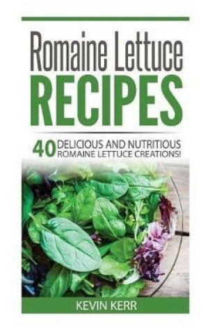 Cover of Romaine Lettuce Recipes