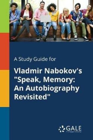 Cover of A Study Guide for Vladmir Nabokov's Speak, Memory