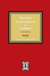 Book cover for Spanish Land Grants in Florida, 1793-1797.