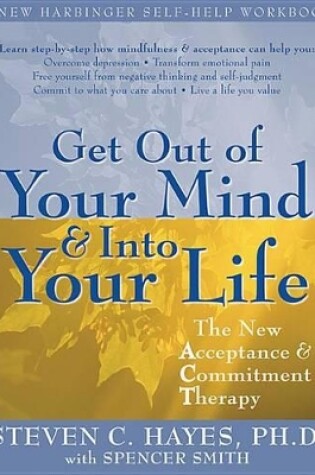 Cover of Get Out of Your Mind and Into Your Life