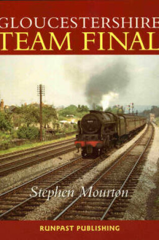 Cover of Gloucestershire Steam Finale