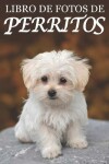 Book cover for Libro de Fotos de Perritos