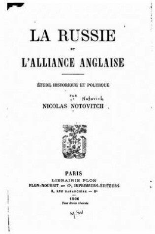 Cover of La Russie et l'Alliance Anglaise, Etude Historique et Politique