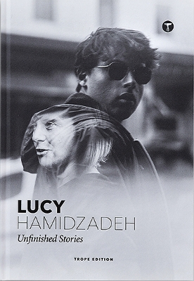 Book cover for Lucy Hamidzadeh: Unfinished Stories