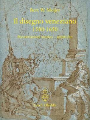 Book cover for Il Disegno Veneziano 1580-1650: Ricostruzioni Storico-Artistiche (Drawing in Venice 1580-1650)